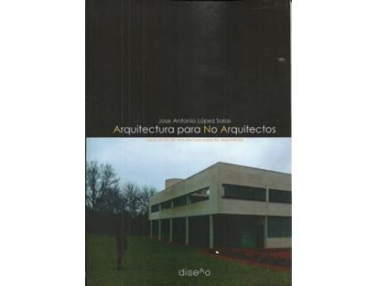 Livro Arquitectura Para No Arquitectos de Jose Antonio López Salas (Espanhol)