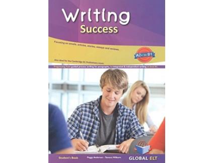 Livro Writing Success Level A2+ To B1 StudentS Book de Anderson, Peggy, Wilburn, Tamara (Inglês)