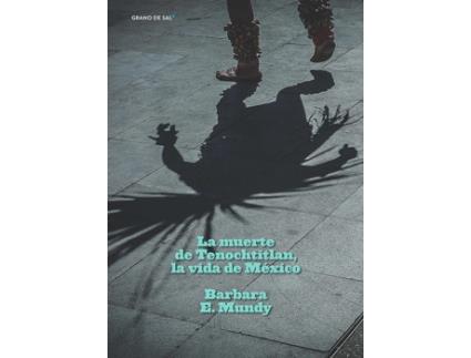 Livro Muerte De Tecnochtitlan La de Mundy Barbara E (Espanhol)