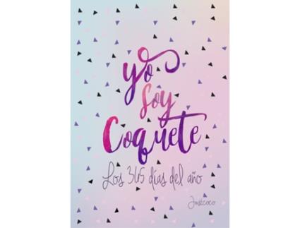 Livro Yo Soy Coquete Los 365 Días Del Año de Diaz, Veronica (Justcoco) (Espanhol)