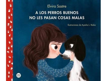 Livro A Los Perros Buenos No Les Pasan Cosas Malas de Elvira Sastre (Espanhol)