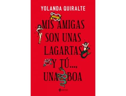 Livro Mis Amigas Son Unas Lagartas Y Tú, Una Boa de Yolanda Quiralte (Espanhol)