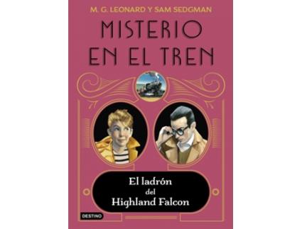 Livro Misterio En El Tren 1. El Ladrón Del Highland Falcon de M.G. Leonard (Espanhol)
