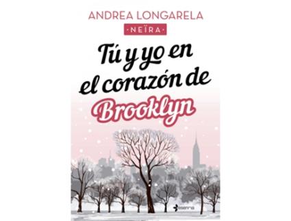 Livro Tú Y Yo En El Corazón De Brooklyn de Andrea Longarela (Espanhol)
