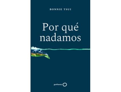 Livro Por Qué Nadamos de Bonnie Tsui (Espanhol)
