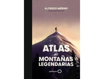 Livro Atlas De Montañas Legendarias de Alfredo Merino (Espanhol)