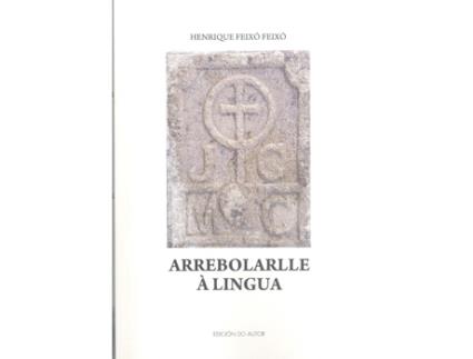 Livro Arrebolarlle À Lingua de Enrique Feixó Feixó (Galego)