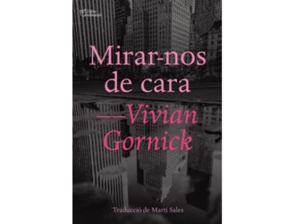 Livro Mirar-Nos De Cara de Vivian Gornick (Catalán)