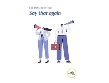 Livro Say That Again De Lorraine Bonython (inglês)