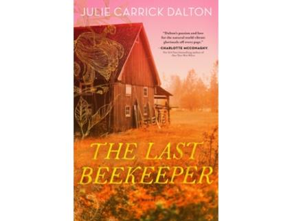 Livro Last Beekeeper de Dalton e Julie Carrick (Inglês)