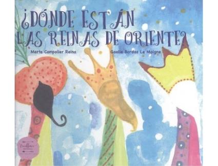 Livro ¿Dónde Están Las Reinas De Oriente? de Marta Bordas Le Moigne Campolier Reina (Espanhol)