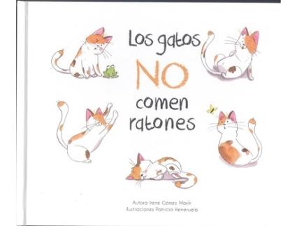 Livro Los Gatos No Comen Ratones de Irene Gómez Marín (Espanhol)