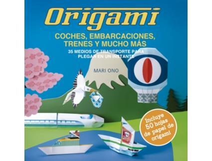 Livro Origami, Coches, Embarcaciones, Trenes Y Mucho Más de Ono, Mari (Espanhol)