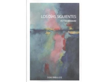 Livro Los Dias Siguientes de Victor Vazquez Lopez (Espanhol)