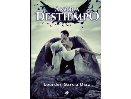 Livro Amor A Destiempo de Lourdes García Díaz (Espanhol)