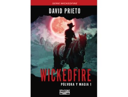 Livro Wickedfire: Pólvora Y Magia 1 de Prieto Ruíz David (Espanhol)