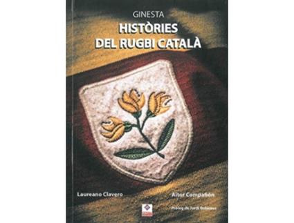 Livro Ginesta, Històries Del Rugbi Català de Laureano Clavero (Catalão)