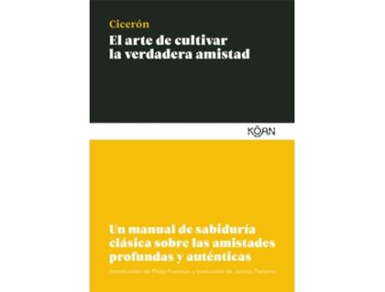 Livro El Arte De Cultivar La Verdadera Amistad de Marco Tulio Cicerón (Español)