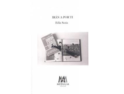 Livro Irán A Por Ti de Félix Soria García (Espanhol)