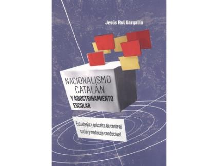 Livro Nacionalismo Catalán Y Adoctrinamiento Escolar de Jesús Rul Gargallo (Espanhol)