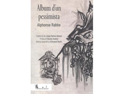 Livro Àlbum DUn Pesimista de Alphonse Rabbe (Catalão)