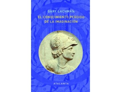 Livro El Conocimiento Perdido De La Imaginacion de Gary Lachman (Español)