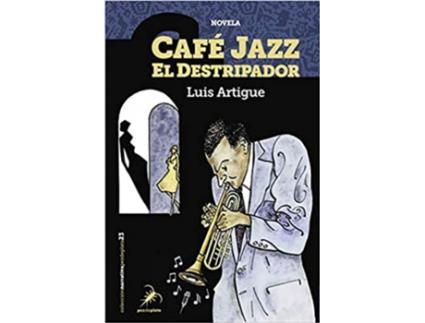 Livro Café Jazz El Destripador de Artigue Luis (Espanhol)