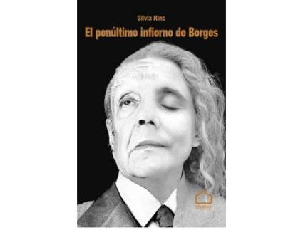 Livro El Penúltimo Infierno De Borges de Silvia Rins Salazar (Espanhol)