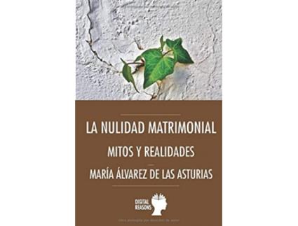 Livro La Nulidad Matrimonial de María Álvarez De Las Asturias (Espanhol)