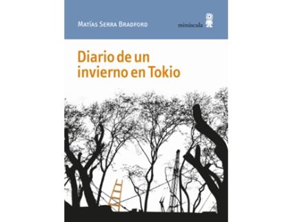 Livro Diario De Un Invierno En Tokio de Matías Serra Bradford (Espanhol)
