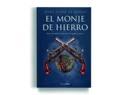 Livro El Monje De Hierro de Jesús López Triguero (Espanhol)