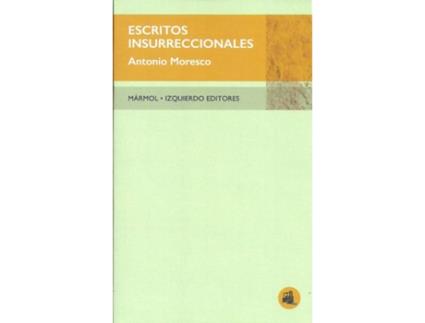 Livro Escritos Insurreccionales de Antonio Moresco (Espanhol)