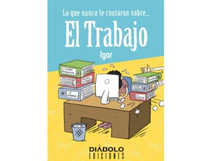 Livro Lo Que Nunca Te Contaron Sobre ... El Trabajo de Igor (Espanhol)