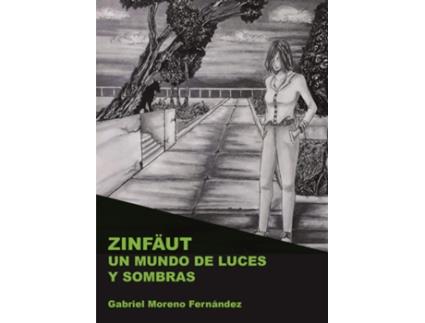 Livro Zinfäut. Un Mundo De Luces Y Sombras de Gabriel Moreno Fernández (Espanhol)