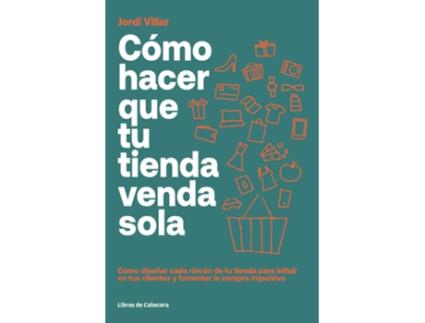 Livro Cómo Hacer Que Tu Tienda Venda Sola de Jordi Villar Lleonart (Espanhol)