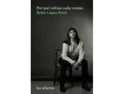 Livro Por Qué Volvías Cada Verano de López Peiró Belén (Espanhol)