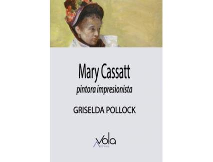 Livro Mary Cassatt - Pintora Impresionista de Pollock Griselda (Espanhol)