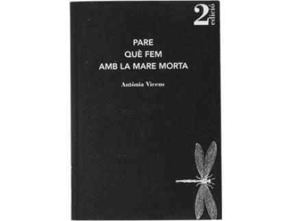 Livro Pare Que Fem Amb La Mare Morta de Antonia Vicens (Catalão)