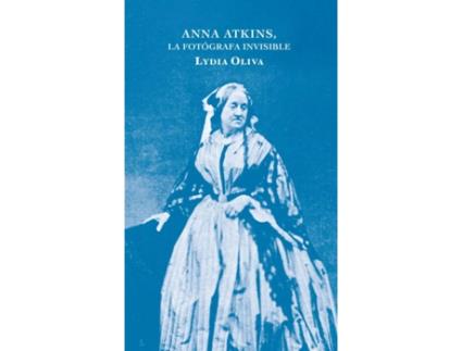 Livro Anna Atkins, La Fotùgrafa Silenciada de Lydia Oliva (Espanhol)