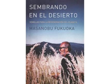 Livro Sembrando En El Desierto de Masanobu Fukuoka (Español)