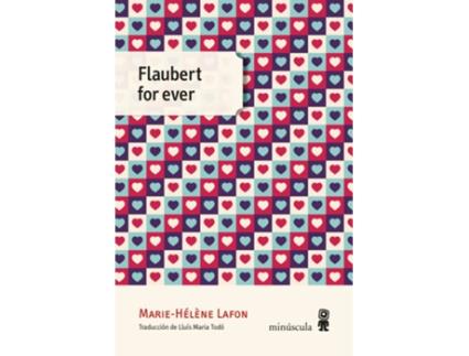 Livro Flaubert For Ever de Marie-Hélène Lafon (Espanhol)