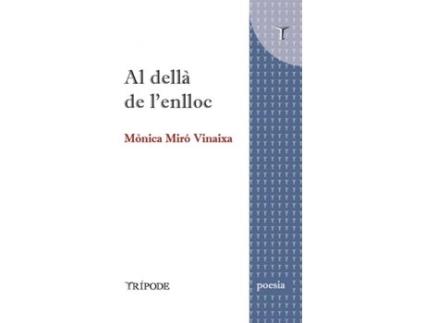Livro Al Dellà De LEnlloc de Mònica Miró Vinaixa (Catalão)
