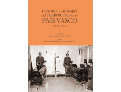 Livro Historia Y Memoria Del Terrorismo En El País Vasco de Pérez Pérez José Antonio (Espanhol)