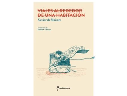 Livro Viajes Alrededor De Una Habitación de Maistre Xavier De (Espanhol)