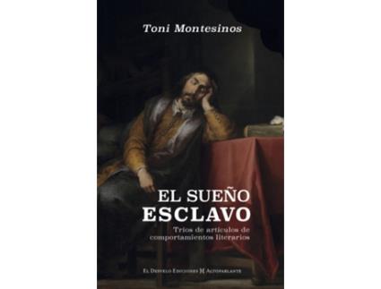 Livro El Sueño Esclavo de Montesinos Toni (Espanhol)