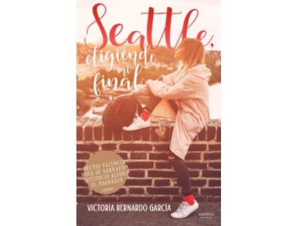 Livro Seattle, Eligiendo Mi Final de Victoria Bernardo García (Espanhol)