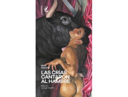 Livro Las Crías Cantaron Al Hambre de Abel Azcona (Espanhol)