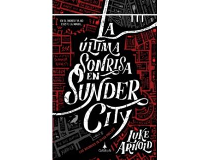 Livro La Última Sonrisa En Sunder City de Luke Arnold (Espanhol)