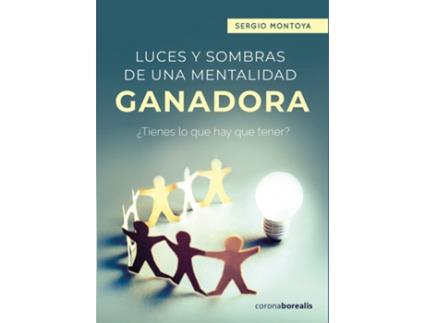 Livro Luces Y Sombras De Una Mentalidad Ganadora de Sergio Montoya (Espanhol)
