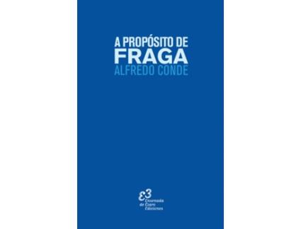 Livro A Propósito De Fraga de Conde Alfredo (Espanhol)